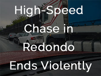 High-Speed Chase in Redondo Ends