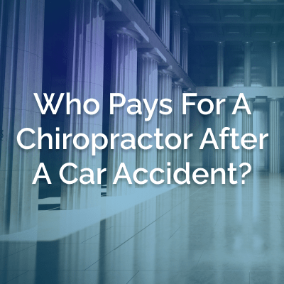who pays for chiropractor after accident