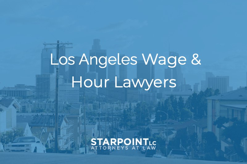 Los Angeles Wage and Hour Attorneys