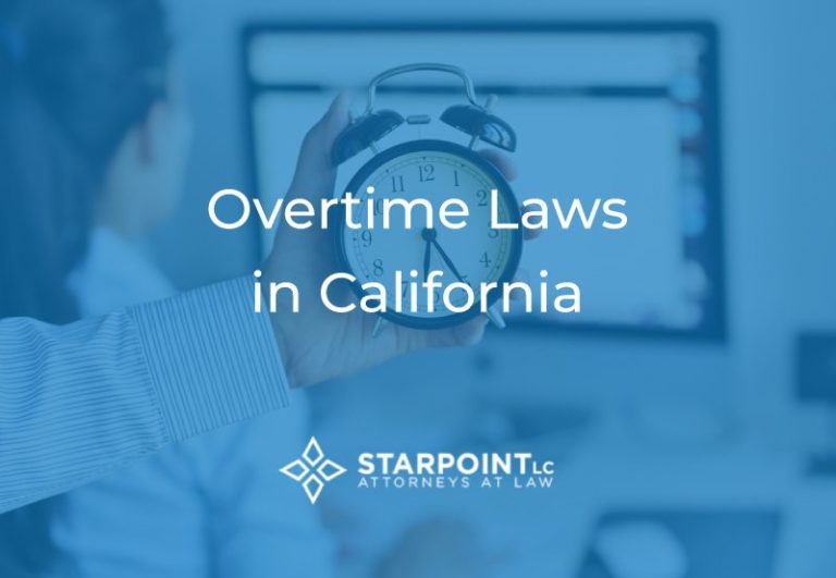 Overtime Laws in California Starpoint Law