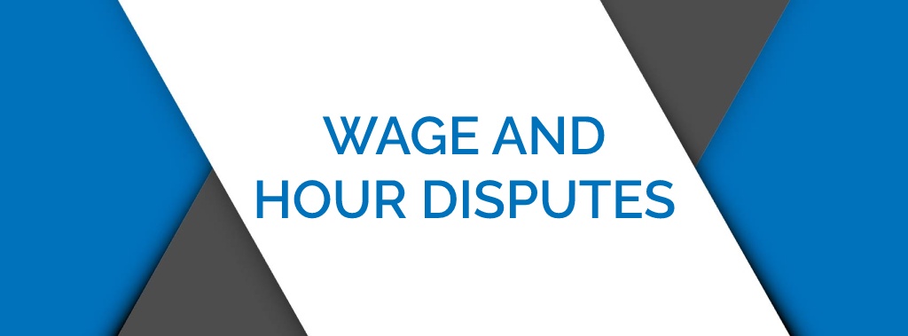 Wage and hour disputes