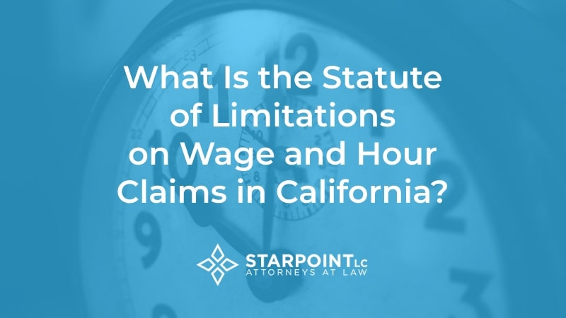 Statute of Limitations on Wage and Hour Claims ca