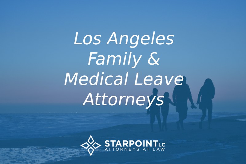 los angeles family and medical leave attorneys