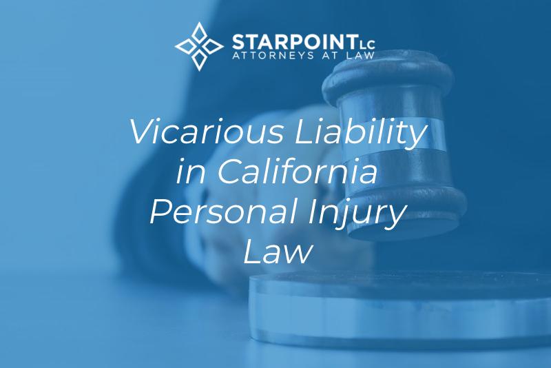 Vicarious Liability in California Personal Injury Law