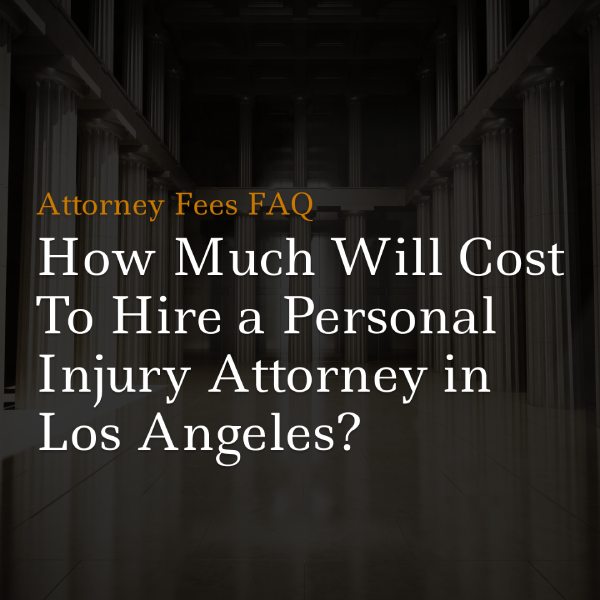 los angeles personal injury lawyer fees