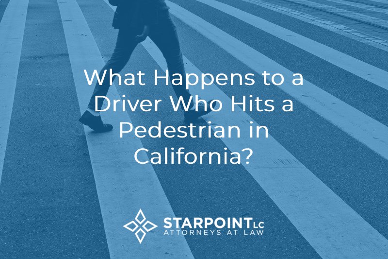 What Happens to a Driver Who Hits a Pedestrian in California?