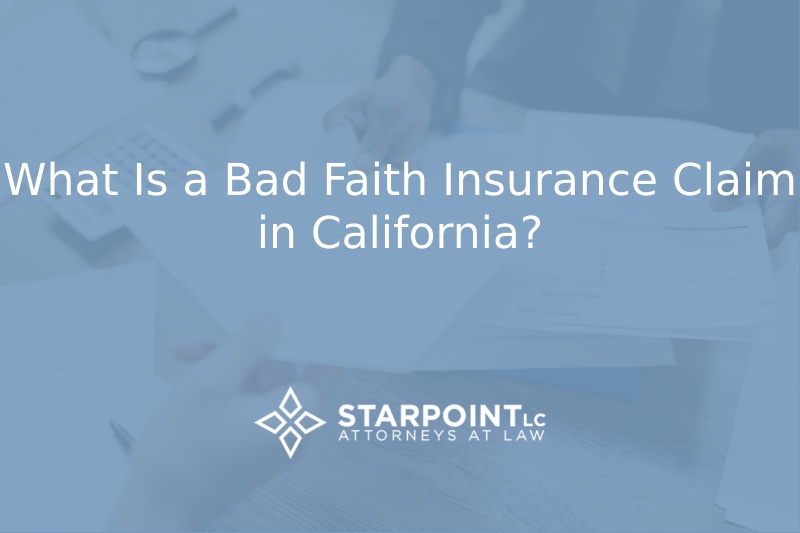 bad faith insurance claim in California